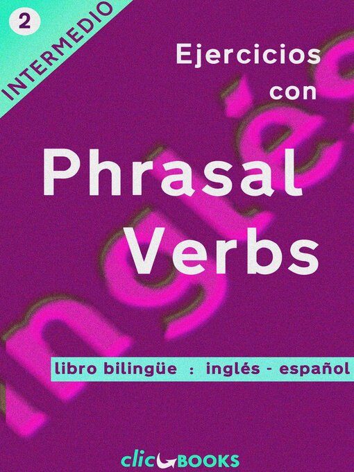 Title details for Ejercicios con Phrasal Verbs #2 by Clic Books - Available